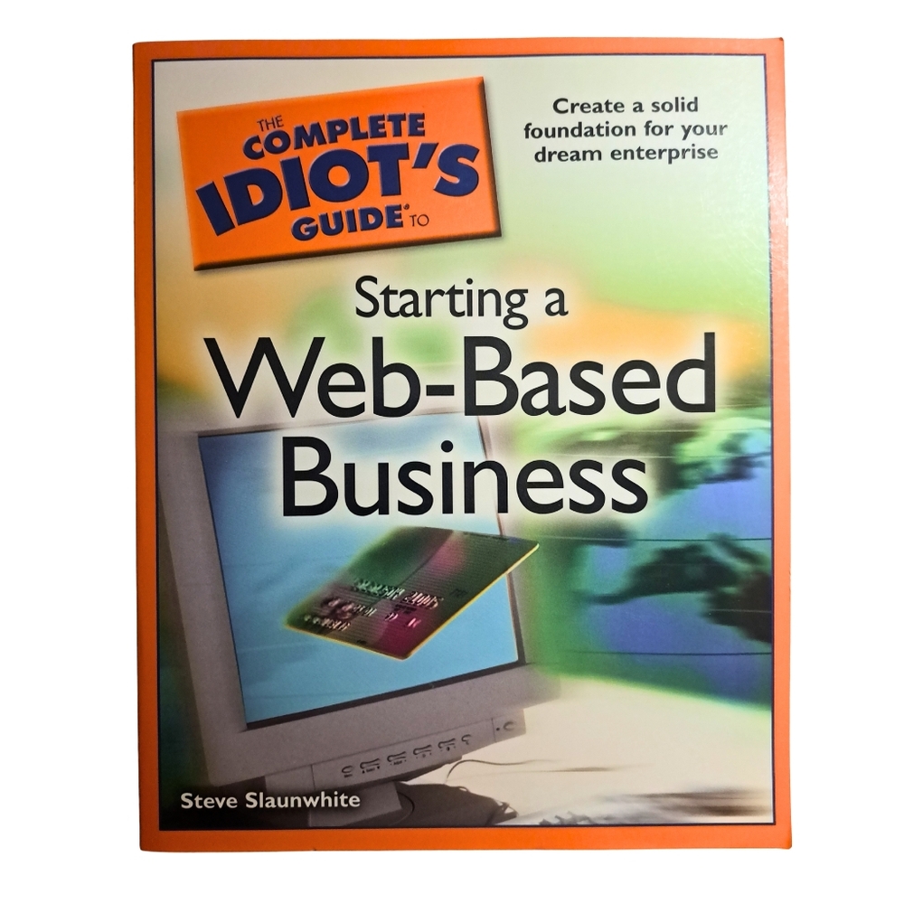 🛍 The Complete Idiot’s Guide to Starting a Web-Based Business (2009)